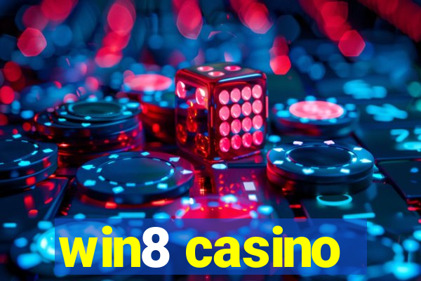 win8 casino